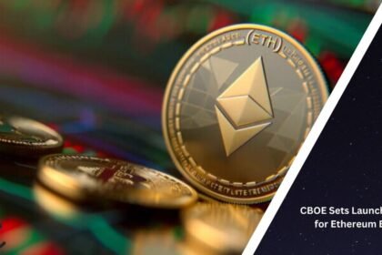 Cboe Announces Ethereum Etf Launch Date Coinaero.jpg