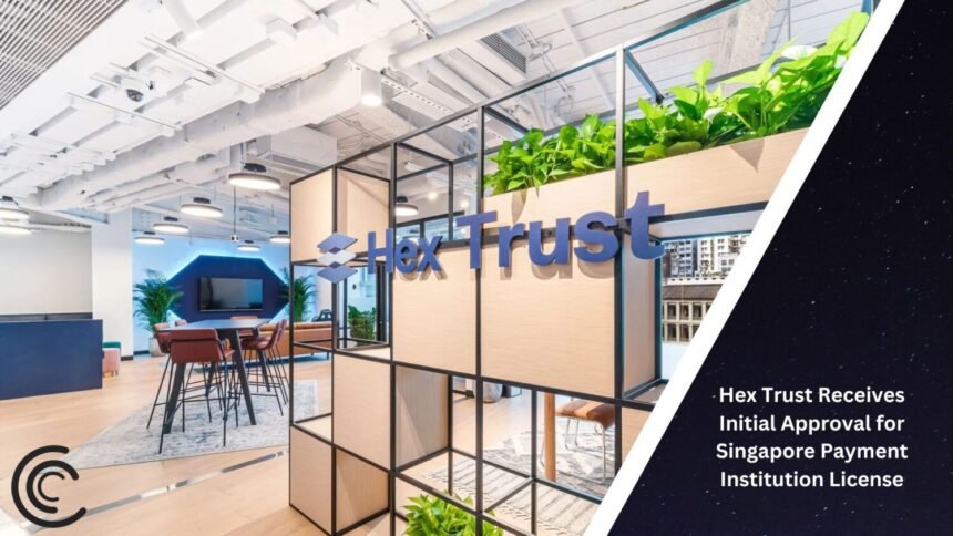 Hex Trust Approved For Singapore Payment License Coinaero.jpg