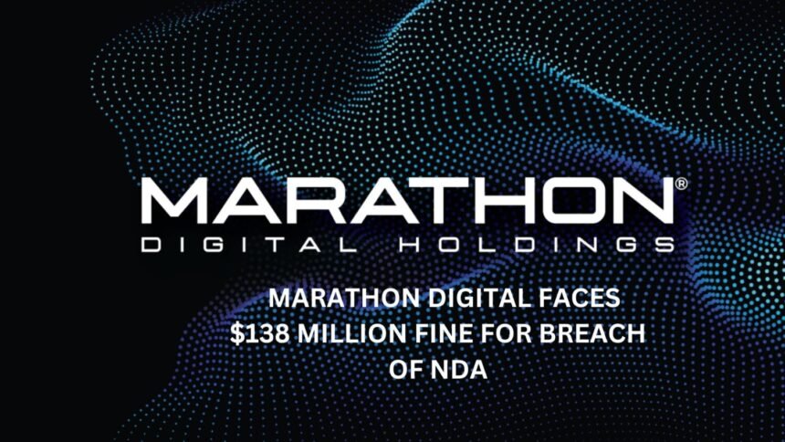 Marathon Digital Hit With 138m Fine For Nda Breach.jpg