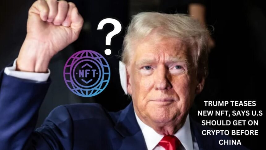 Trump Teases New Nft Us Must Embrace Crypto Ahead Of.jpg