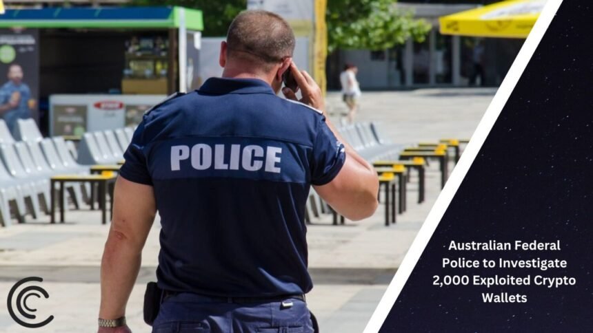 Australian Federal Police Investigating 2000 Exploited Crypto Wallets Coinaero.jpg