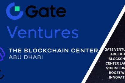 Gate Ventures Abu Dhabi Blockchain Center Launch 100m Fund.jpg