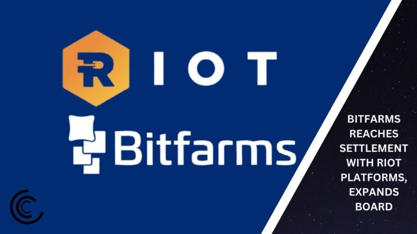 Bitfarms Settles With Riot Expands Board Coinaero.jpg