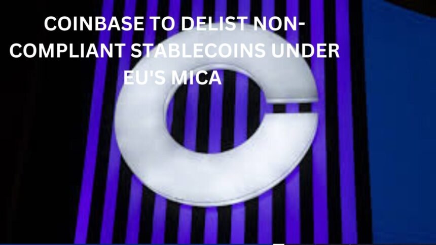 Coinbase Delisting Non Compliant Stablecoins Under Mica Coinaero.jpg