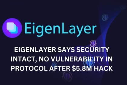 Eigenlayer Confirms Protocol Security Post 58m Hack Coinaero.jpg