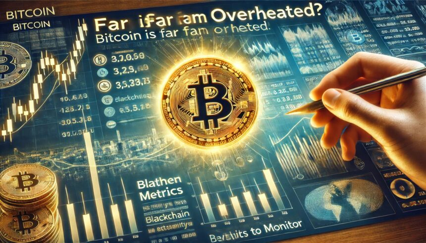 Data Suggest Bitcoin Is Far From Overheated – Analyst Shares Key Metrics To Monitor