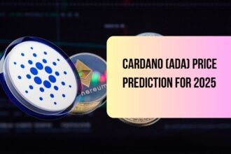 Cardano (ADA) Price Prediction for 2025